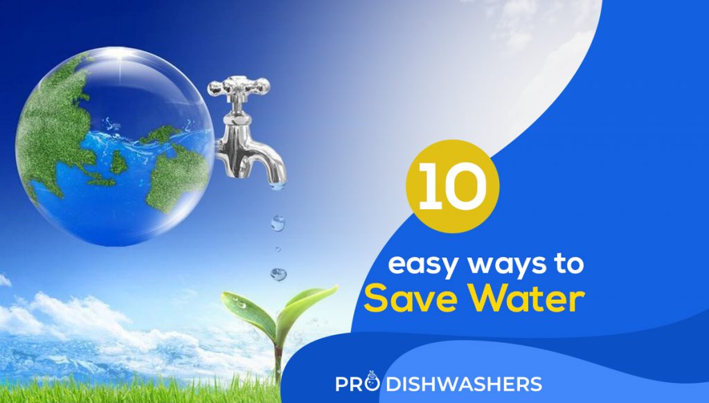 10 Easy Ways to Save Water While Using Dishwasher