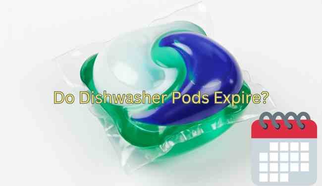 Do Dishwasher Pods Expire? - Learn the Truth!